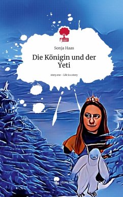 Cover Die Königin und der Yeti. Life is a Story - story.one