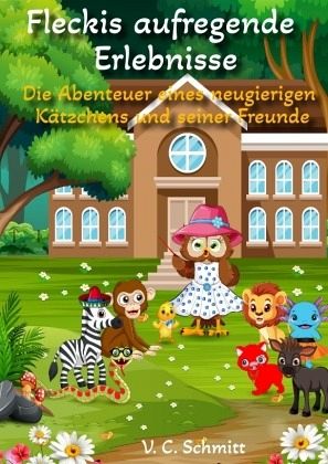 Fleckis aufregende Erlebnisse Fleckis aufregende Erlebnisse