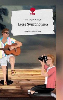 Leise Symphonien. Life is a Story - story.one - Rumpf, Veronique