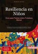 Resiliencia en Niños: Guía para... - Bild 1