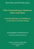 Über Orientalismus, Moderne, Staat und Islam