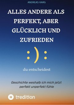 Cover Alles andere als perfekt, aber glücklich und zufrieden
