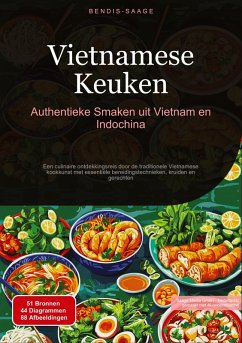 Vietnamese Keuken: Authentieke Smaken uit Vietnam en Indochina - Saage, Bendis