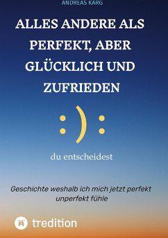 Cover Alles andere als perfekt, aber glücklich und zufrieden