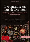 Droomuitleg en Lucide Dromen: De Complete Gids voor Droomland en Heldere Dromen Droomuitleg en Lucide Dromen: De Complete Gids voor Droomland en Heldere Dromen
