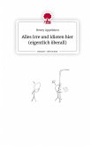 Alles Irre und Idioten hier (eigentlich überall). Life is a Story - story.one
