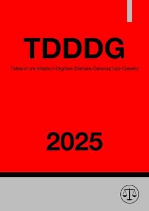 Telekommunikation-Digitale-Dienste-Datenschutz-Gesetz - TDDDG 2025