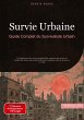 Survie Urbaine: Guide Complet du... - Bild 1