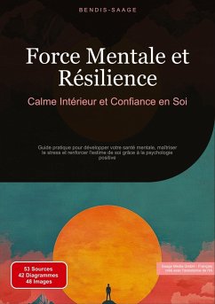 Force Mentale et Résilience: Calme Intérieur et Confiance en Soi - Saage, Bendis