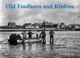 Old Findhorn and Kinloss Old Findhorn and Kinloss