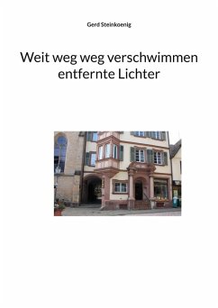 Weit weg weg verschwimmen entfernte Lichter (eBook, ePUB) Weit weg weg verschwimmen entfernte Lichter (eBook, ePUB)