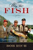 Why We Fish (eBook, ePUB)