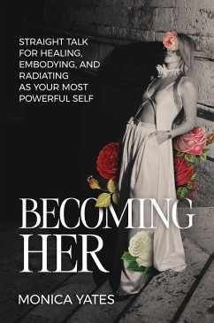 Becoming HER (eBook, ePUB) - Yates, Monica