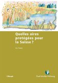 Quelles aires protégées pour la Suisse ? (eBook, PDF)