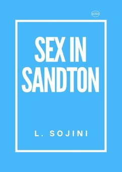 Sex in Sandton (eBook, ePUB) - Sojini, L.