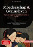 Moederschap & Gezinsleven: Van Zwangerschap tot Persoonlijke Groei (eBook, ePUB)