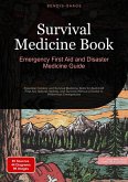 Survival Medicine Book: Emergency First Aid and Disaster Medicine Guide (eBook, ePUB)