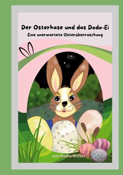 Der Osterhase und das Dodo Ei (eBook, ePUB) - Wolter, Andra