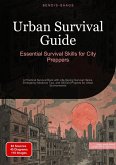Urban Survival Guide: Essential Survival Skills for City Preppers (eBook, ePUB)