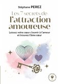 Les 7 secrets de l'attraction amoureuse (eBook, ePUB) Les 7 secrets de l'attraction amoureuse (eBook, ePUB)