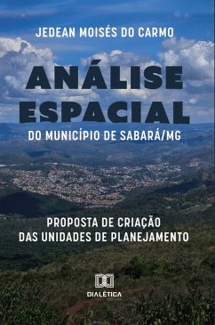 Análise Espacial do Município de Sabará/MG (eBook, ePUB) - Carmo, Jedean Moisés do