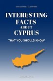 Interesting Facts About Cyprus That You Should Know (Discovering Countries) (eBook, ePUB)