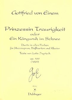 Cover Prinzessin Traurigkeit oder Ein Känguruh im Schnee op.100 für Mezzosopran, Baßbariton und Klavier