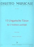 15 ungarische Tänze für 2 Violinen und Baß Partitur und Stimmen 15 ungarische Tänze für 2 Violinen und Baß Partitur und Stimmen