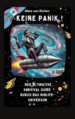 Cover Keine Panik! Der ultimative Survival Guide durch das Midlife Universum