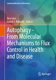 Autophagy - From Molecular Mechanisms to Flux Control in Health and Disease Autophagy - From Molecular Mechanisms to Flux Control in Health and Disease