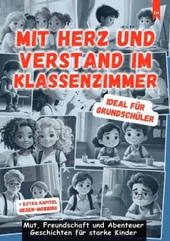 Cover Mit Herz und Verstand im Klassenzimmer: Motivierende und inspirierende Kurzgeschichten aus dem Schulalltag