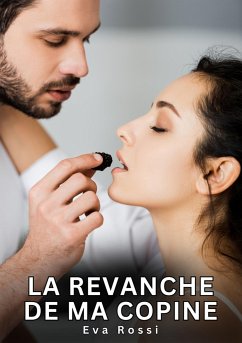 La revanche de ma copine (eBook, ePUB) - Rossi, Eva