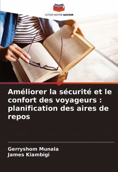 Cover Améliorer la sécurité et le confort des voyageurs : planification des aires de repos