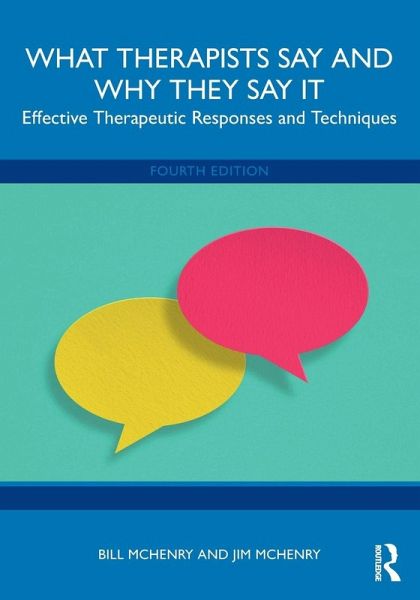 What Therapists Say and Why They Say It What Therapists Say and Why They Say It
