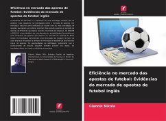 Eficiência no mercado das apostas de futebol: Evidências do mercado de apostas de futebol inglês Cover Eficiência no mercado das apostas de futebol: Evidências do mercado de apostas de futebol inglês