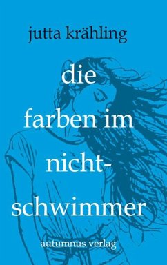 Die Farben im Nichtschwimmer - Krähling, Jutta