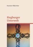 Siegburger Unterwelt