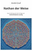 Nathan der Weise: Eine Erzählung nach der Vorlage von Gotthold Ephraim Lessing