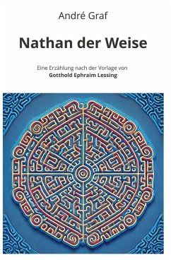 Cover Nathan der Weise: Eine Erzählung nach der Vorlage von Gotthold Ephraim Lessing