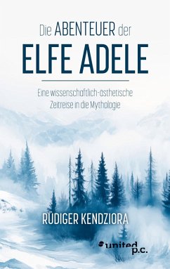 Die Abenteuer der Elfe Adele - Rüdiger Kendziora