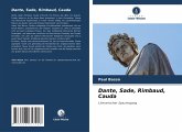 Dante, Sade, Rimbaud, Cauda Dante, Sade, Rimbaud, Cauda