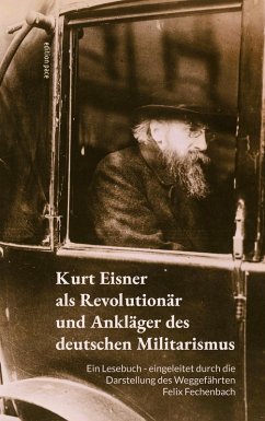 Cover Kurt Eisner als Revolutionär und Ankläger des deutschen Militarismus