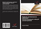 Badanie porównawcze zdolno¿ci t¿umaczeniowych ró¿nych uniwersytetów Badanie porównawcze zdolno¿ci t¿umaczeniowych ró¿nych uniwersytetów
