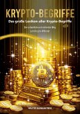Krypto-Begriffe. Das große Lexikon aller Krypto-Begriffe Krypto-Begriffe. Das große Lexikon aller Krypto-Begriffe