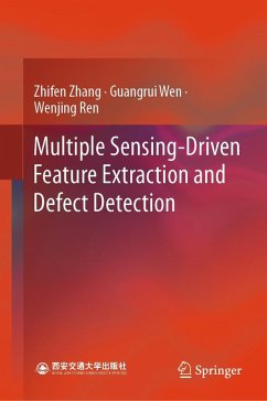 Multiple Sensing-Driven Feature Extraction and Defect Detection - Zhang, Zhifen;Wen, Guangrui;Ren, Wenjing
