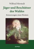 Jäger und Beschützer des Waldes Jäger und Beschützer des Waldes
