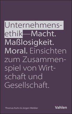 Cover Unternehmensethik: Macht, Maßlosigkeit, Moral