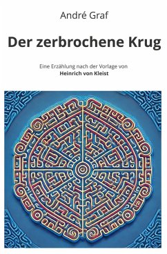 Cover Der zerbrochene Krug: Eine Erzählung nach der Vorlage von Heinrich von Kleist