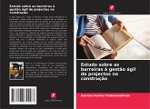 Estudo sobre as barreiras à gestão ágil de projectos na construção Estudo sobre as barreiras à gestão ágil de projectos na construção