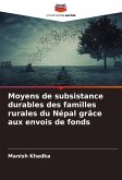 Moyens de subsistance durables des familles rurales du Népal grâce aux envois de fonds Moyens de subsistance durables des familles rurales du Népal grâce aux envois de fonds